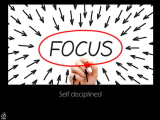 Self disciplined  