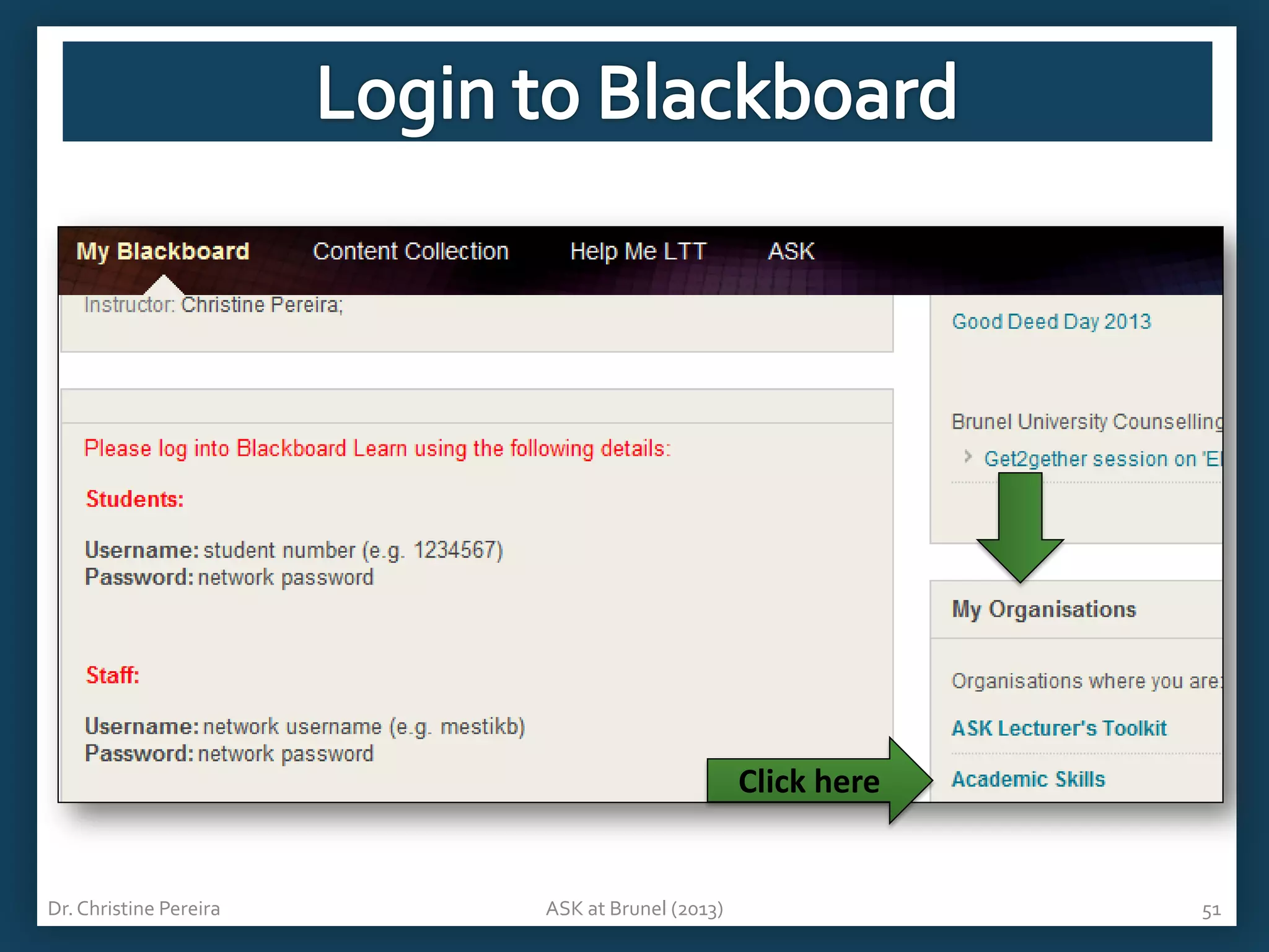 Click here

Dr. Christine Pereira

ASK at Brunel (2013)

51

 
