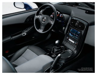 427 Convertible 4LT interior
shown in Dark Titanium-Color/Ebony
with available blue custom stitching.
 