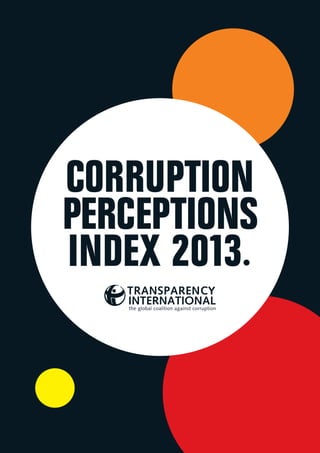 CORRUPTION 
PERCEPTIONS 
INDEX 2013.  