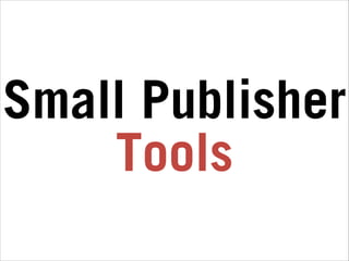 Small Publisher
Tools

 