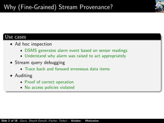 DEBS 2013 - "Ariadne: Managing Fine-Grained Provenance on Data Streams"
