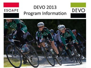 DEVO 2013
Program Information
 