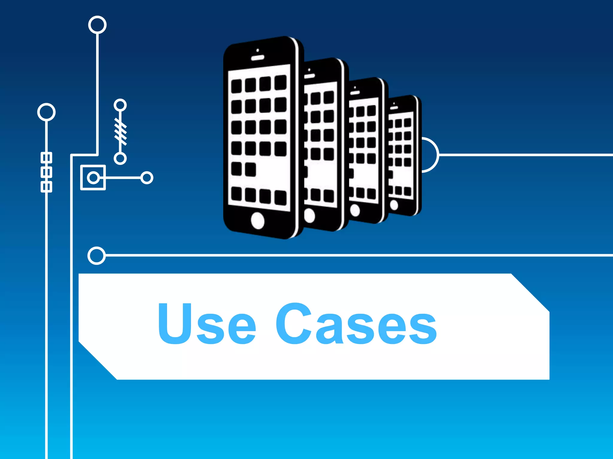 Use Cases

 