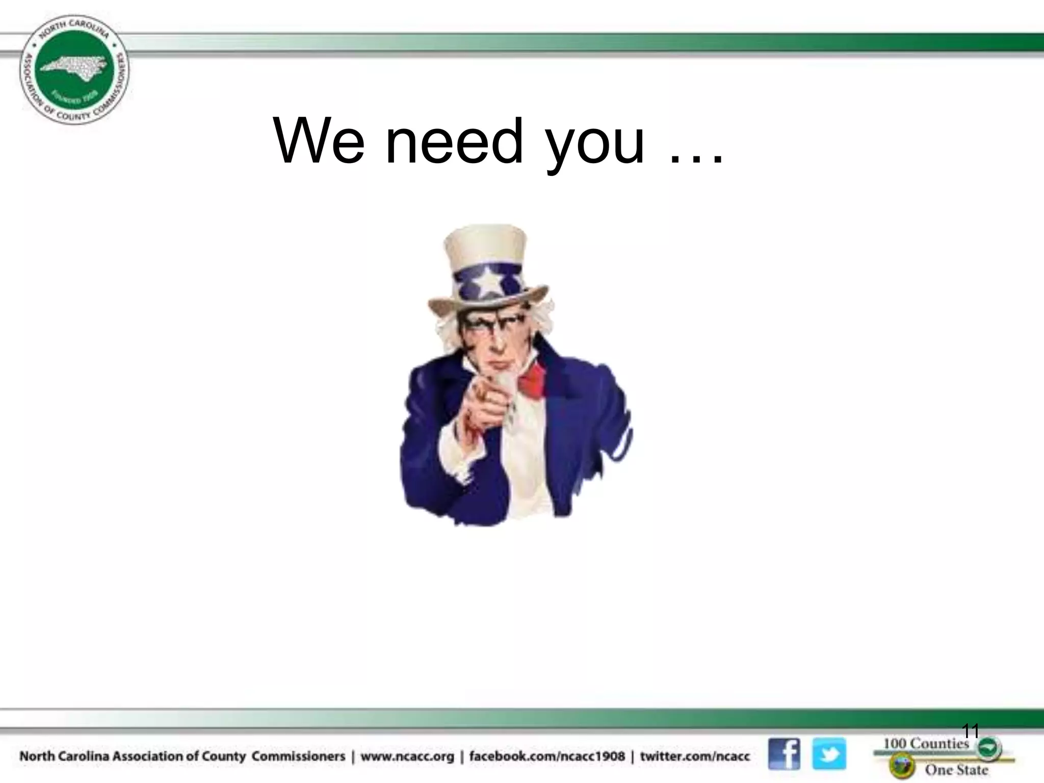 We need you …




                11
 