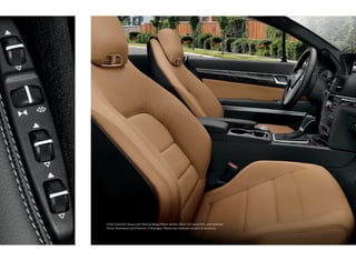 E 350 Cabriolet shown with Natural Beige/Black leather, Black Ash wood trim, and optional
Driver Assistance and Premium 2 Packages. Please see endnotes at back of brochure.
 