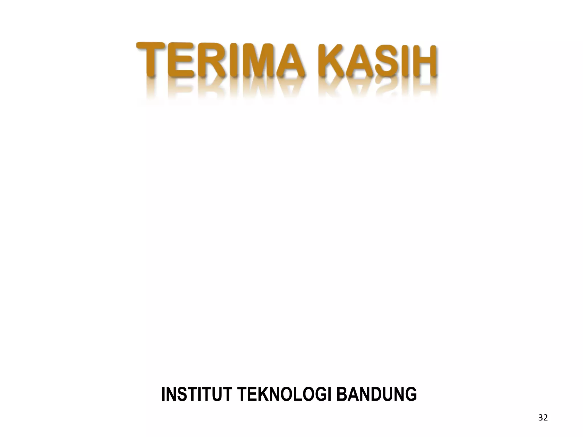 32
INSTITUT TEKNOLOGI BANDUNG
 