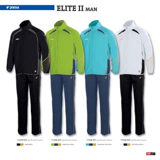 ELITE II MAN




1110.22.1012 Light Microfiber Tracksuit.   1110.22.1014 Light Microfiber Tracksuit.   1110.22.1011 Light Microfiber Tracksuit.   1110.22.1015 Light Microfiber Tracksuit.

           BLACK/GOLD                                      GREEN/ NAVY/GOLD                           TURQUOISE/ NAVY/GOLD                        WHITE/BLACK/GOLD




                                                                                                                                                                            125
 