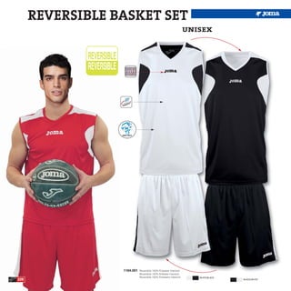 REVERSIBLE BASKET SET
                                                                    unisex




                  1184.001   Reversible 100% Polyester Interlock
                             Reversible 100% Poliester Interlock
                             Reversible 100% Poliestere Interlock      WHITE/BLACK
220                                                                                  BLACK/WHITE
 