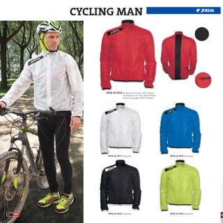 CYCLING MAN




           7016.13.1013 Rainjacket whit lining 100% Polyeste
                           Chubasquero con forro 100% Poliester
                           Giacca antipioggia 100% Poliestere




             7016.13.1011 Rainjacket.                             7016.13.1014 Rainjacket.




226          7016.13.1012 Rainjacket.                             7016.13.1015 Rainjacket.
 