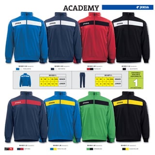 ACADEMY




     9016S11.35 Sweatshirt.                  9016S11.30 Sweatshirt.   9016S11.62 Sweatshirt.                        9016S11.10 Sweatshirt.
           ROYAL/WHITE                            NAVY/WHITE                   RED/BLACK                                       BLACK/WHITE


                                                                                                                                 DISPONIBLE
                                                                                                                                 AVAILABLE
                                      9016S11.                                                 9016P11.                         DISPONIBILITA




                                                                                                                                   1
                              S   M   L   XL XXL SENIOR                            S    M      L   XL XXL SENIOR

                              6   8   10 12 14      JUNIOR                         6    8      10 12 14   JUNIOR

                                                                                                                                UP TO END OF STOCK




     9016S11.31 Sweatshirt.                9016S11.36 Sweatshirt.     9016S11.40 Sweatshirt.                       9016S11.11 Sweatshirt.

96           NAVY/RED                            ROYAL/YELLOW                  GREEN/BLACK                                     BLACK/YELLOW
 