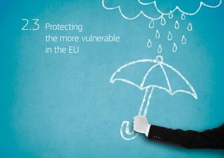 22
2.3 Protecting
the more vulnerable
in the EU
 