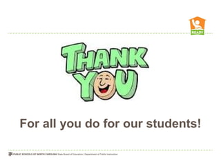 For all you do for our students!
 