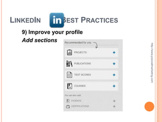 LINKEDIN         BEST PRACTICES
   9) Improve your profile
   Add sections




                                  http://www.jcsocialmarketing.com
 