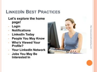 LINKEDIN BEST PRACTICES
 Let’s explore the home
   page!
     Login




                             http://www.jcsocialmarketing.com
 •
 •   Notifications
 •   LinkedIn Today
 •   People You May Know
 •   Who’s Viewed Your
     Profile?
 •   Your LinkedIn Network
 •   Jobs You May Be
     Interested In
 