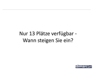 Nur 13 Plätze verfügbar -
Wann steigen Sie ein?
 