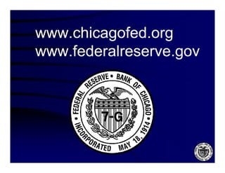 www.chicagofed.org
www chicagofed org
www federalreserve gov
www.federalreserve.gov
 