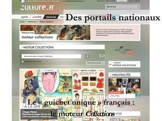 Une dynamique est lancée...
Les portails culturels locaux se multiplient

GeoCulture en Limousin
Banque numérique du savoi...