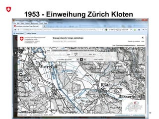 Bundesamt für Landestopografie swisstopo
1953 - Einweihung Zürich Kloten
19
 