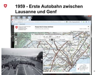 Bundesamt für Landestopografie swisstopo
1959 - Erste Autobahn zwischen
Lausanne und Genf
24
 
