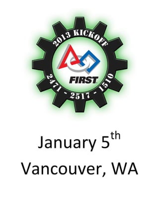 Hosted by Teams 2471 * 2517 * 1510




                           th
  January 5
Vancouver, WA
 
