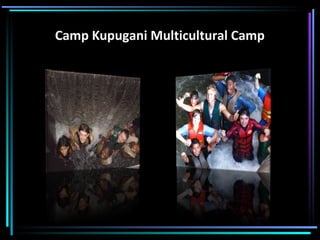 Camp Kupugani Multicultural Camp
 