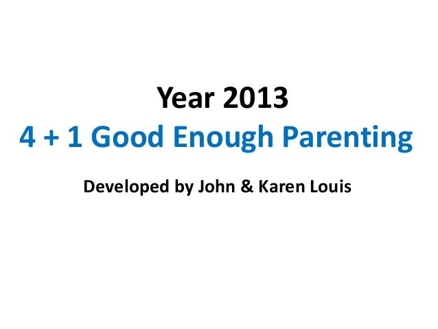 4 1 Good Enough Parenting