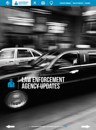LAW ENFORCEMENT
AGENCY UPDATES                                                                      EXECUTIVE SUMMARY   TABLE of contents   GLOSSARY




    LAW ENFORCEMENT
    AGENCY UPDATES




                  21 | LAW ENFORCEMENT AGENCY UPDATES | 2013 Trustwave Global SECURITY Report | HOME
 