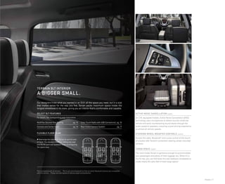 Models | 11
active noise cancellation (upper)
On 2.4L-equipped models, Active Noise Cancellation (ANC)
technology uses microphones to detect sounds inside the
vehicle and send counteracting sound waves through the
audio system’s speakers, ensuring a quiet driving experience
at almost all vehicle speeds.
steering-wheel-MOUNTED controls (center)
Access the radio, Bluetooth2
and cruise control at the touch
of a button with Terrain’s convenient steering-wheel-mounted
controls.
cargo space (lower)
The room inside Terrain is generous enough to accommodate
your passengers and plenty of their luggage, too. When it’s a
trip for two, you can fold down the rear seatback completely to
create nearly 64 cubic feet of total cargo space.3
Our designers knew what you wanted in an SUV: all the space you need, but in a size
that makes sense for the way you live. Terrain packs maximum space inside the
longest wheelbase in its class, giving you an interior that’s comfortable and capable.
SELECT SLT FEATURES
For details, see corresponding page listed below.
¼ Rearrange the interior of Terrain to suit the task
at hand. The standard MultiFlex sliding rear seat
and 60/40-split rear seatback make reconfiguring
the space easy.
1
Not compatible with all devices. 2
Go to gm.com/bluetooth to find out which Bluetooth phones are compatible
with the vehicle. 3
Cargo and load capacity limited byweight and distribution.
FLEXIBLE FLOOR PLAN
MultiFlex Second-Row Seating	 pg. 14
Console and Center Stack	 pg. 14
Color Touch Radio with USB Connectivity1
	pg. 16
Rear-Vision Camera System	 pg. 17
terrain slt interior
A Bigger Small.
 