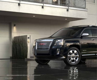 12 | Features & Benefits
Terrain DENALI IN carbon black metallic shown with available equipment.
 