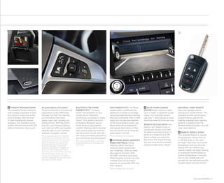 Features & Benefits | 17
12 PIONEER PREMIUM SOUND
The available Pioneer Premium
audio makes it possible to hear
your favorite music just as the
artist intended. With the help
of eight strategically placed
speakers, this available sound
system fills the interior with 250
watts of distortion-free sound.
SiriusXM SATELLITE RADIO12
Terrain comes with a 3-month trial
subscription to the XMPremier
Package. Get over 130 channels
of commercial-free music,
sports, news, talk, comedy and
entertainment. With NavTraffic
and the Local Forecast feature,
you’ll get live traffic and weather
updates right on your vehicle’s
available navigation system.
12
If you subscribe after your trial period,
subscriptions are continuous until you
call SiriusXM to cancel. See SiriusXM
Customer Agreement for complete
terms at siriusxm.com. Other fees
and taxes will apply. All fees and
programming subject to change. For
more information about NavTraffic,
visit siriusxm.com/navtraffic. For more
information about Travel Link, visit
siriusxm.com/travellink. XM satellite
service is available only to those in the
48 contiguous USA and DC.
BLUETOOTH FOR PHONE
CONNECTIVITY13
For easy,
hands-free operation of your
mobile phone, Bluetooth
connectivity is standard in every
Terrain. This system links your
compatible Bluetooth device
to the Terrain’s audio system
controls. Steering-wheel-mounted
radio controls allow you to start a
call and control volume, then dial
with voice commands and listen to
your call through the audio system.
13
Go to gm.com/bluetooth to see which
Bluetooth phones are compatible with
the vehicle.
USB CONNECTIVITY14
All Terrain
models feature a USB port that
allows you to access or recharge
various portable electronic devices.
With your compatible iPod® or MP3
player, you can see your playlists
on the sound system screen, see
album cover art via Gracenote®
and operate either device to hear
your own sound mix by using the
audio system controls.
14
Not compatible with all devices.
13 STEERING-WHEEL-MOUNTED
RADIO CONTROLS Change
stations, adjust volume or
mute the audio system with
your fingertips, while you keep
your eyes on the road. With
the USB15
interface connected,
these fingertip controls can also
manage most music search
features of compatible MP3 and
iPod® players.
15
Not compatible with all devices.
UNIVERSAL HOME REMOTE
Open your garage without
leaving your locked vehicle. This
available remote can be easily
programmed to operate the
majority of garage-door-opening
systems. It operates from the
Terrain’s electrical system, so it will
never need batteries.
15 REMOTE VEHICLE START
This available feature is capable
of starting your Terrain from up
to 195 feet away, so the cabin
will begin warming to your preset
temperature until you start the
vehicle with your ignition key.
Uplevel models can begin heating
or cooling the interior based on
exterior temperature. It can also
turn on your heated seat and
activate the rear defroster and the
outside heated rearview mirrors.
14 REAR-VISION CAMERA
SYSTEM Make it easier to back
up to a trailer or negotiate a tight
space. This standard system
uses the 7" radio display to show
real-time video from the rear view.
REMOTE KEYLESS ENTRY One
touch is all it takes to lock or
unlock your Terrain or to flash
its lights and sound its horn. It
works at a range of up to 195
feet to unlock your doors for
fast entry. The convenient key
fob also controls the available
programmable power liftgate.
13 14 1511
12
 
