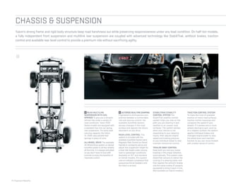 CHASSIS & SUSPENSION
Yukon’s strong frame and rigid body structure keep road harshness out while preserving responsiveness under any load condition. On half-ton models,
a fully independent front suspension and multilink rear suspension are coupled with advanced technology like StabiliTrak, antilock brakes, traction
control and available rear level control to provide a premium ride without sacriﬁcing agility.
14 | Features & Beneﬁts
5 REAR MULTILINK
SUSPENSION WITH COIL
SPRINGS To give you a smooth,
reﬁned ride under a variety of
road conditions, Yukon 1500
Series models are equipped with
a standard ﬁve-link coil spring
rear suspension. For extra load-
carrying capacity, the Yukon
XL 2500 uses parallel leaf
springs in place of coils.
ALL-WHEEL DRIVE The available
All-Wheel Drive system on Denali
transfers power to all four wheels
all the time. It is always activated,
so you don’t have to fuss with
controls to enjoy the beneﬁts of
improved control.
TRACTION CONTROL SYSTEM
To make the most of available
traction on many road surfaces,
traction control measures and
compares the speed of your
wheels. If it senses one or more
wheels starting to spin, such as
on a slippery surface, the system
applies individual brakes and
manages engine power to slow
the wheel down and maintain
traction so you can move forward
with a better sense of control.
6 AUTORIDEREAL-TIMEDAMPING
Engineered to eliminate the com-
promise between a comfortable
ride and precise control, the
available AutoRide System
senses changes in the road
surface and adjusts the shock
absorbers as you drive.
REAR LEVEL CONTROL This
system is included with the
available AutoRide System (and
Magnetic Ride Control on Denali
Hybrid) to constantly sense and
adjust rear suspension height for
a level ride height under varying
load or passenger conditions.
Available on SLT and standard
on Denali models, this system
uses an onboard compressor that
pressurizes the air bladders until
the Yukon is at level.
STABILITRAK STABILITY
CONTROL SYSTEM The
StabiliTrak stability control
system helps you stay on the
path you are steering in bad
weather or on uneven road
surfaces. The system senses
when your vehicle is not
responding to your steering
inputs, then adjusts engine
speed and braking pressure
to any individual wheel to help
maintain directional control.
TRAILER SWAY CONTROL
Keep both you and your trailer
heading in the proper direction,
automatically. This system uses
StabiliTrak sensors to detect the
rocking of a swaying trailer, and
then applies the vehicle’s brakes
and the trailer brakes (if properly
equipped) to bring it back in line.
(Not available on Hybrid models.)
5 6
 