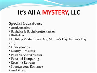 Special Occasions:

• Anniversaries
• Bachelor & Bachelorette Parties
• Birthdays
• Holidays (Valentine's Day, Mother's Day, Father's Day,
etc.)
• Honeymoons
• Luxury Pleasures
• Pastor's Anniversaries
• Personal Pampering
• Relaxing Retreats
• Spontaneous Romance
• And More…

 