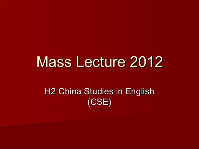 2013 H2 CSE Mass Lecture