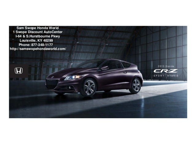 Sam Swope Honda >> 2013 Honda Cr Z Brochure Ky Louisville Honda Dealer Sam Swope Honda >> 2013 Honda Cr Z Brochure Ky Louisville Honda Dealer