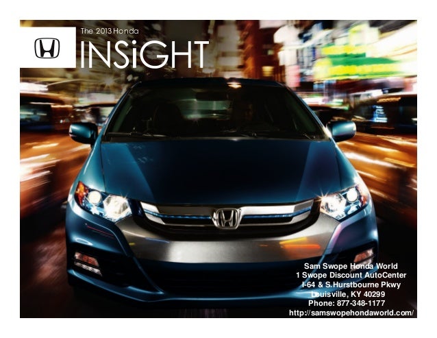 Sam Swope Honda >> 2013 Honda Insight Brochure Ky Louisville Honda Dealer Sam Swope Honda >> 2013 Honda Insight Brochure Ky Louisville Honda Dealer