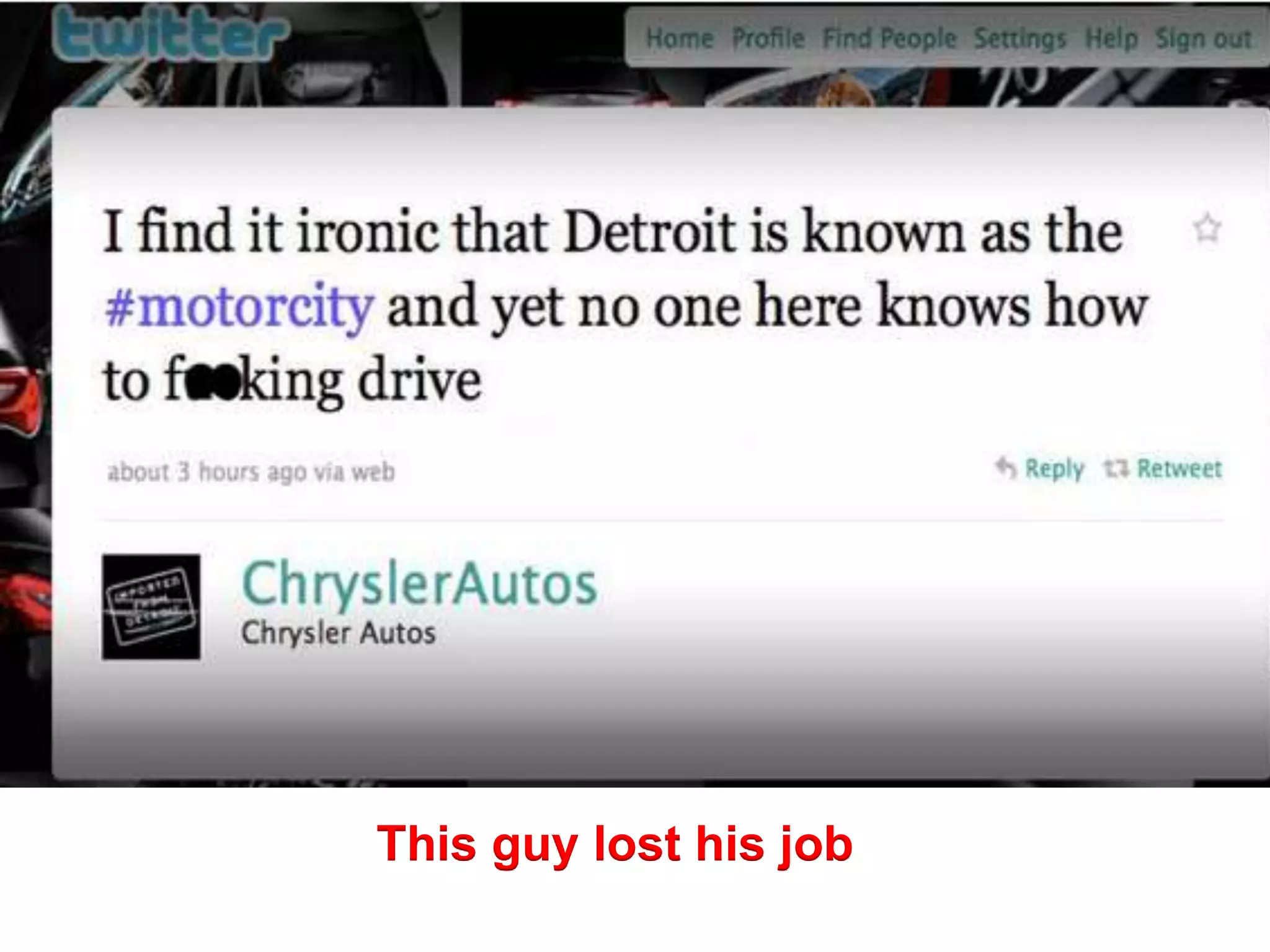 This guy lost his job
 