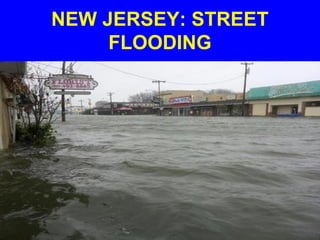 NEW JERSEY: STREET
FLOODING
 