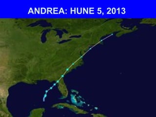 ANDREA: HUNE 5, 2013
 