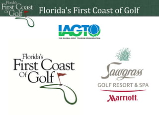 Florida's First Coast of Golf

 