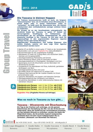 2014 - 2015

Silvester in Rom getreu der
Italienischen Tradition!
30.12.2014 – 02.01.2015
4 Tage um Silvester auf Italienische Art zu feiern...
3 Nächte ÜF mit Frühstücksbüffet in zentralem 4* Hotel
1 Cappuccino/Espresso Pause mit köstlichen Italienischen
Kuchen
1 Halbtagsführung Barockes Rom
1 Halbtagsführung Antikes Rom
1 Silvester Gala Abendessen mit Silvester Menü mit
Getränken im suggestiven Restaurant in der Altstadt
Für die Rocker... Open-air Silvesterkonzert der Stadt Rom
am 31. Dez. mit Musik und Unterhaltung
Für die Gläubige... Segnung Urbi et Orbi und anschließend
Neujahrparade am 1. Jan. vom Petersplatz, entlang der Via della
Conciliazione bis zum Engelsburg

Paketpreis pro Person, 4 Tage, ab € 320
(mind. 25 Pax)

Weitere Ideen für

Rom...

Gladiator in Rom? Warum nicht!
So werden auch sie zum Gladiator. Besuchen Sie das
Gladiatoren- Museum, erfahren Sie alles über deren
Geschichte und nehmen Sie Unterricht im Gladiatorenkampf
in Tunika mit einem RUDIS. Mit Ihrem Diplom können Sie
dann als Gladiator durch die Welt ziehen!

Entdeckung des Roms der "Illuminati"
Bewegen Sie sich auf den mysteriösen Spuren der Illuminati
durch Rom, und kommen Sie zu den Stellen, von denen der
berühmte Roman und Film von Dan Brown erzählt. Eine
garantiert spannende Stadtführung der anderen Art.

Tolle Mode zu tollen Preisen mit
Personal Shopper

Wollten sie schon immer ein Outfit von Roberto Cavalli, Dolce
& Gabbana oder Valentino nur reichte Ihre Geldbörse nie,
dann haben Sie jetzt in einem der mehr als 100 Geschäfte des
Designer Outlets die Chance ein Schnäppchen zu schlagen!

22

 