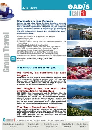 2014 - 2015

Mantua & Cremona: "Vermählung" von
Kultur und Gastronomie

Zwei bedeutende Städte, sei es in kultureller Hinsicht als
auch im Hinblick auf Ihre kulinarische Berufung. Wir streifen
die kulturell interessantesten Aspekte, wie den Palazzo
Ducale in Mantua, den prächtigen Palast der Gonzaga, der die
berühmte Piazza Sordello, das belebte Zentrum der
Rainessance-Stadt, beherrscht. Und auch die Tradition des
Geigenbaus in Cremona, aus der so wunderbare Instrumente
wie die Stradivari, die virtuose Violinisten heute noch
bevorzugen, hervorgingen.
Die Suche nach Schönheit und Vergnügen spiegelt sich auch
in vielen typischen Produkten, die in den beiden Städten
ihren Ursprung haben, wider. So der Fall der "Torrone di
Cremona", die, laut Überlieferung, erstmals am 25. Oktober
1441 bei einem Hochzeitsbankett serviert wurde, bei dem
sich zwei der wichtigsten Familien Italiens vereinten: die
Sforza und die Visconti. Und dann sind da noch die "Tortelli"
mit Kürbis und leckere Wurstwaren (Salami, Coppa und
Bauchspeck) die bei einer Verkostung in Mantua natürlich
nicht fehlen dürfen!
3 Nächte mit Halbpension in einem 4*Hotel in der Gegend von
Mantua
1 ganztägige Reiseführung in Mantua
1 Eintritt Palazzo Ducale in Mantua
1 Mittagessen - Verköstigung typisch "Mantuaner"
Gerichte
1 ganztägige Reiseführung in Cremona
1 Degustation von 4 Sorten Torrone mit einem passenden Wein
1 Besuch bei einem Geigenbauer
1 Eintritt Museums der Geige
1 Darbietung auf einer antiken Violine, Stardivari oder Guarnieri del
Gesù

Paketpreis pro Person, 4 Tage, ab € 209
(Min. 25 Pax)

Weitere Ideen für

Lombardia...

Cremona - Festa del Torrone
Nougat Festival - Mitte November 2014
Cremona wird als die Hauptstadt des Torrone angesehen.
Die Legende besagt, dass diese Süßigkeit bei der Hochzeit
von Bianca Maria Visconti und Francesco Sforza (zwei der
wichtigsten Familien Italiens), am 25.10. 1441 zum ersten
Mal der Öffentlichkeit präsentiert wurde.

8

 