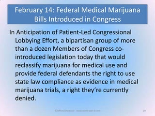 February 14: Federal Medical Marijuana
Bills Introduced in Congress
In Anticipation of Patient-Led Congressional
Lobbying ...