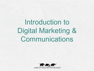 Introduction to
Digital Marketing &
Communications
 