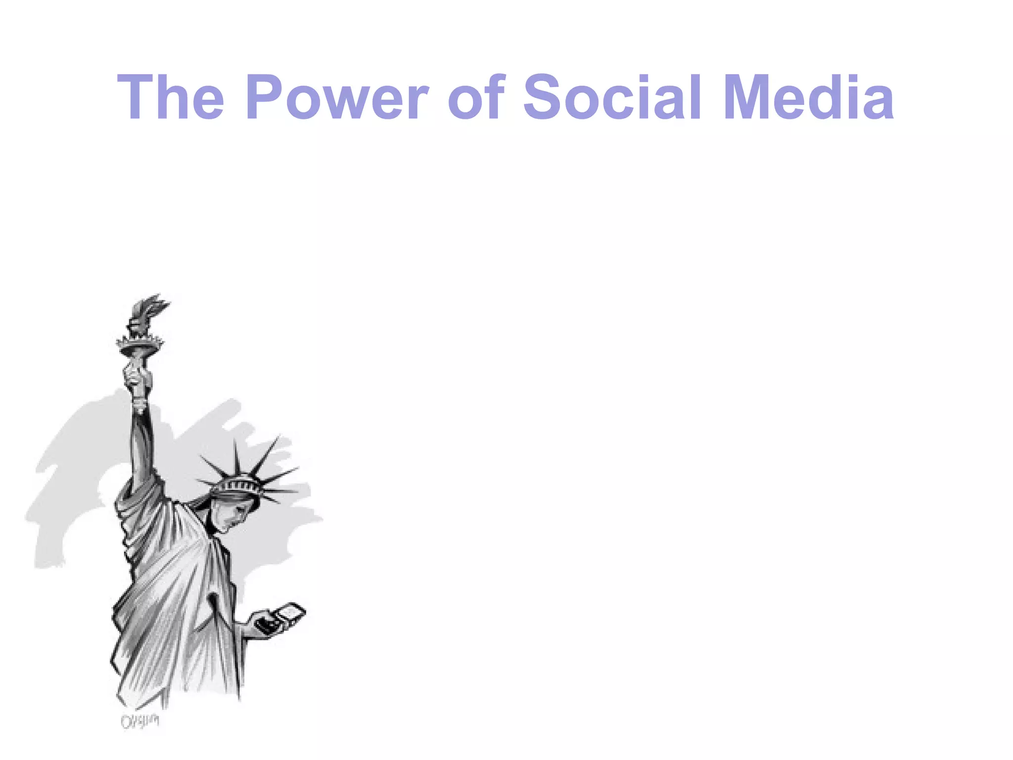 The Power of Social Media
 