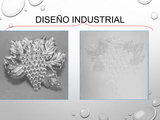 DISEÑO INDUSTRIAL
 