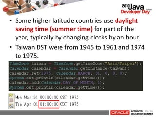 • Some higher latitude countries use daylight
saving time (summer time) for part of the
year, typically by changing clocks by an hour.
• Taiwan DST were from 1945 to 1961 and 1974
to 1975.
26 / 66
 
