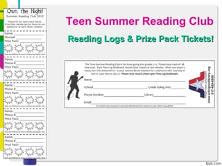 Teen Summer Reading Club
Reading Logs & Prize Pack Tickets!
 