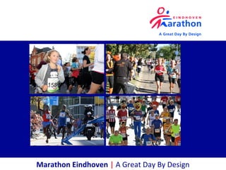 Marathon Eindhoven | A Great Day By Design
 