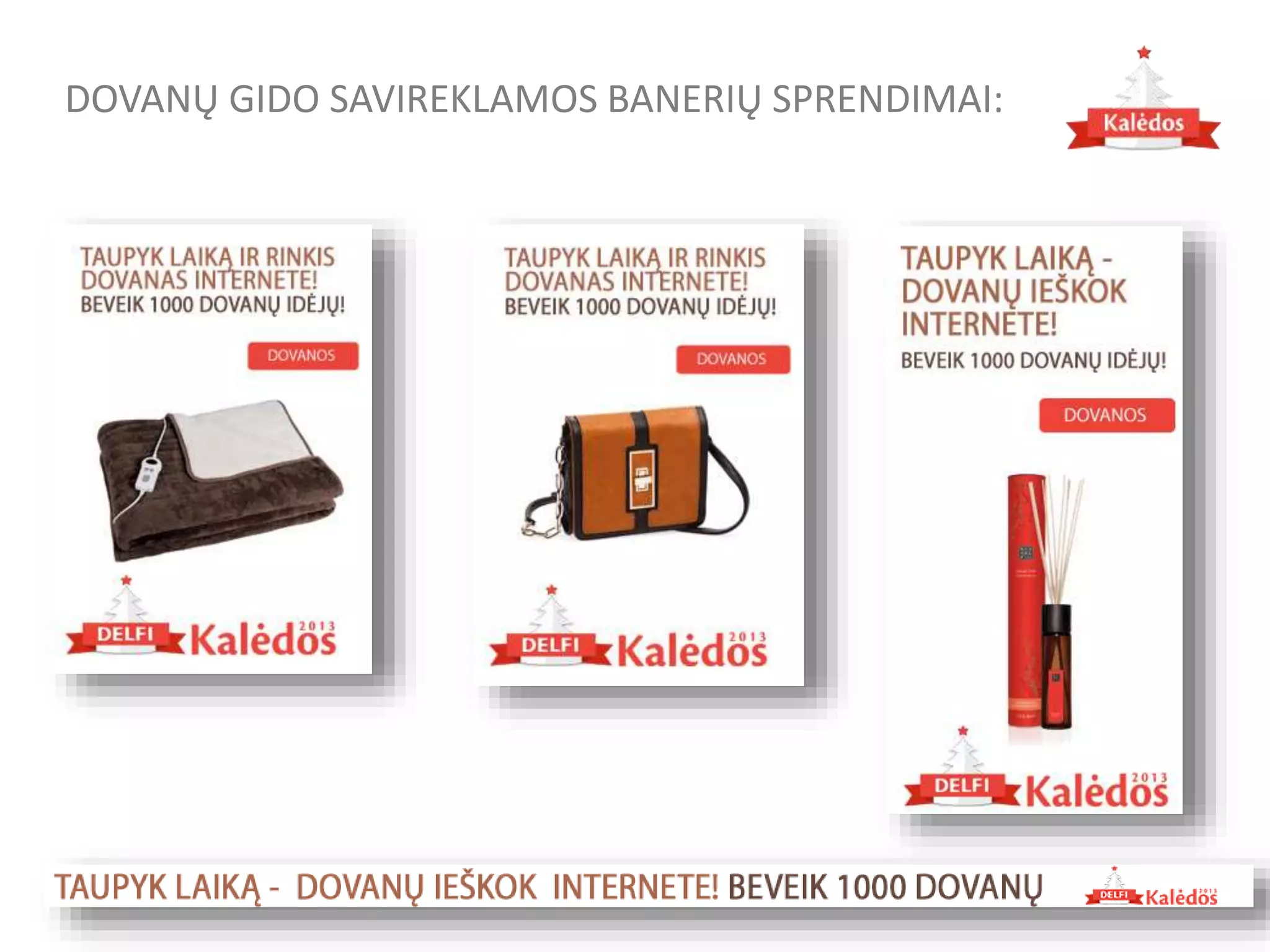 DOVANŲ GIDO SAVIREKLAMOS BANERIŲ SPRENDIMAI:
 